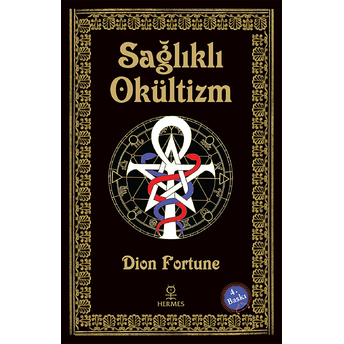 Sağlıklı Okültizm Dion Fortune