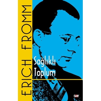 Sağlıklı Toplum Erich Fromm