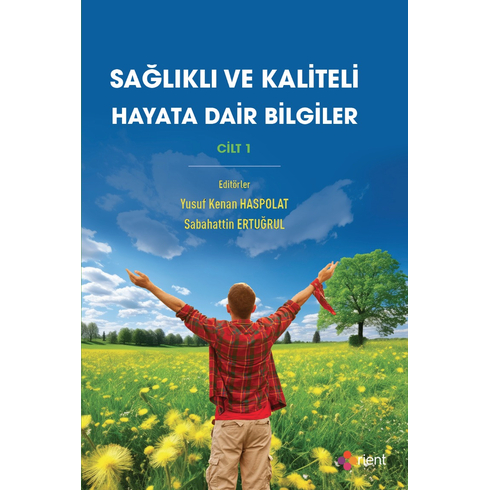 Sağlıklı Ve Kaliteli Hayata Dair Bilgiler Cilt 1 Sabahattin Ertuğrul,Yusuf Kenan Haspolat