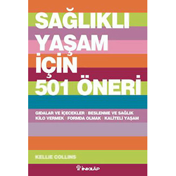 Sağlıklı Yaşam Için 501 Öneri Kellie Collins