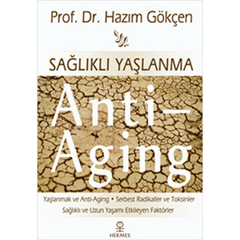 Sağlıklı Yaşlanma - Anti Aging Hazım Gökçen