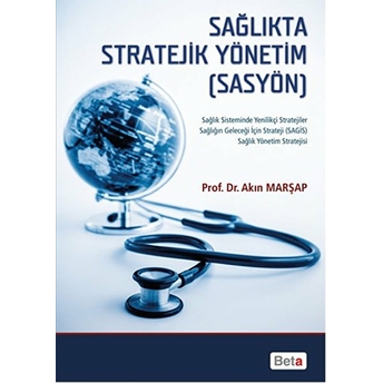 Sağlıkta Stratejik Yönetim (Sasyön) Akın Marşap