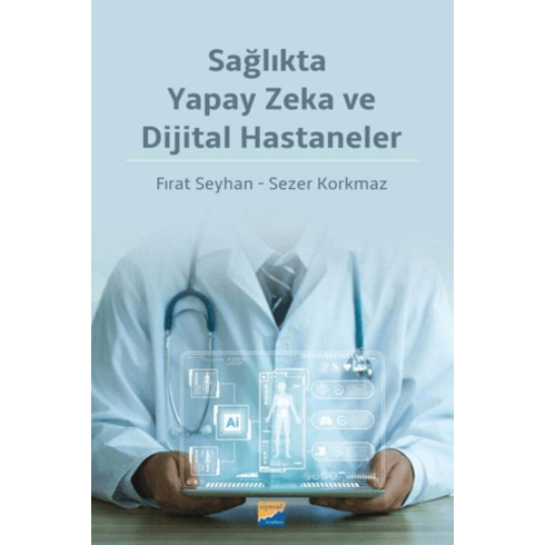 Sağlıkta Yapay Zeka Ve Dijital Hastaneler Fırat Seyhan