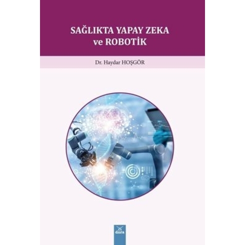 Sağlıkta Yapay Zeka Ve Robotik