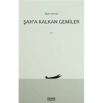 Şah’a Kalkan Gemiler Alper Gencer