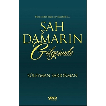 Şah Damarın Gölgesinde