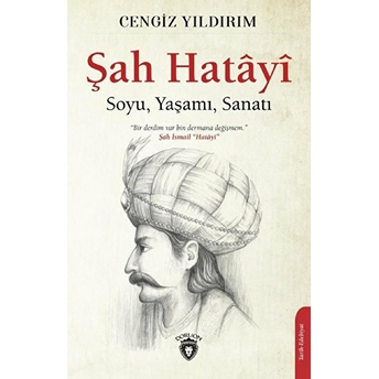 Şah Hatayi Soyu, Yaşamı, Sanatı - Cengiz Yıldırım