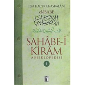 Sahabe-I Kiram Ansiklopedisi 1. Cilt Ciltli Ibn Hacer El-Askalani