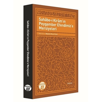 Sahabe-I Kiram'ın Peygamber Efendimiz'e Mersiyeleri Abdullah Muaz Güven