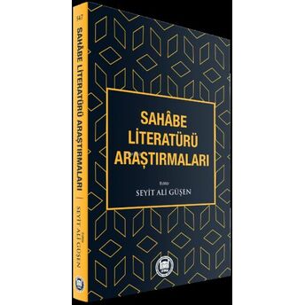 Sahâbe Literatürü Araştırmaları Seyit Ali Güşen