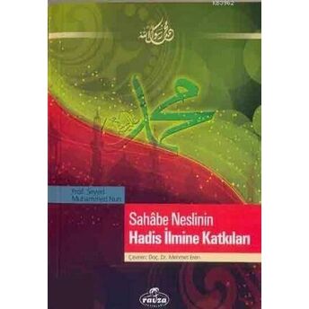 Sahabe Neslinin Hadis Ilmine Katkıları Seyyid Muhammed Nuh