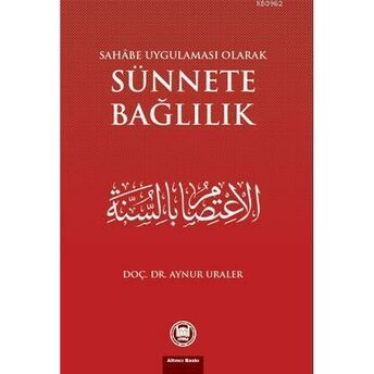 Sahabe Uygulaması Olarak Sünnete Bağlılık Aynur Uraler