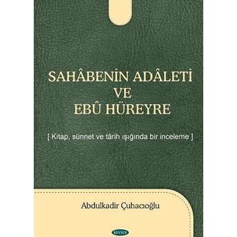 Sahabenin Adaleti Ve Ebu Hüreyre Abdulkadir Çuhacıoğlu