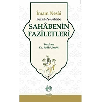 Sahabenin Faziletleri Imam Nesâî