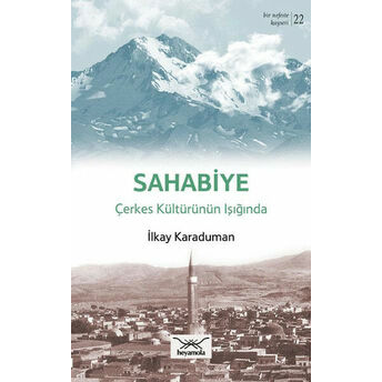 Sahabiye - Çerkes Kültürünün Işığında Ilkay Karaduman