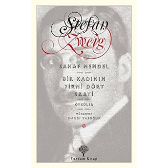 Sahaf Mendel - Bir Kadının Yirmi Dört Saati Stefan Zweig