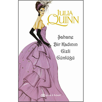 Şahane Bir Kadının Gizli Günlüğü Julia Quinn