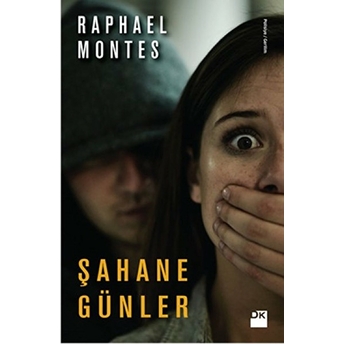 Şahane Günler Raphael Montes