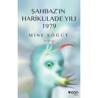 Şahbaz'ın Harikulade Yılı 1979 Mine Söğüt