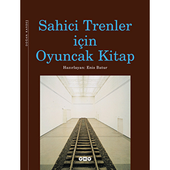 Sahici Trenler Için Oyuncak Kitap Ciltli Enis Batur