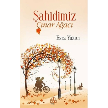 Şahidimiz Çınar Ağacı Esra Yazıcı