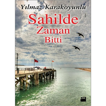 Sahilde Zaman Bitti Yılmaz Karakoyunlu