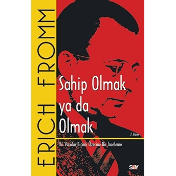 Sahip Olmak Ya Da Olmak Erich Fromm