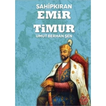 Sahipkıran Emir Timur Umut Berhan Şen