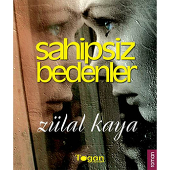 Sahipsiz Bedenler-Zülal Kaya