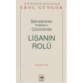 Şahıslararası Ihtilafların Çözümünde Lisanın Rolü Erol Güngör