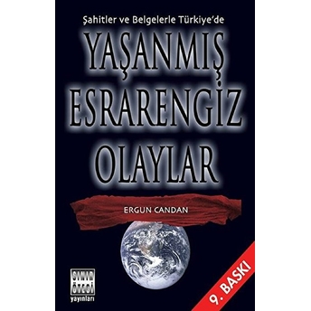 Şahitler Ve Belgelerle Türkiye’de Yaşanmış Esrarengiz Olaylar Ergun Candan, Yasemin Candan