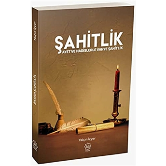 Şahitlik - Ayet Ve Hadislerle Vahye Şahitlik