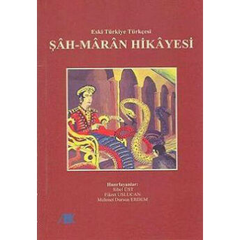 Şahmaran Hikayesi - Eski Türkiye Türkçesi Mehmet Dursun Erdem