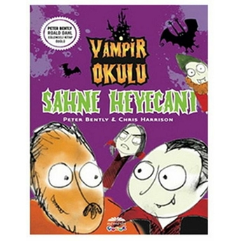 Sahne Heyecanı / Vampir Okulu Peter Bently