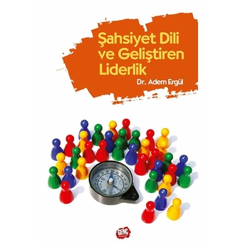 Şahsiyet Dili Ve Geliştiren Liderlik Adem Ergül