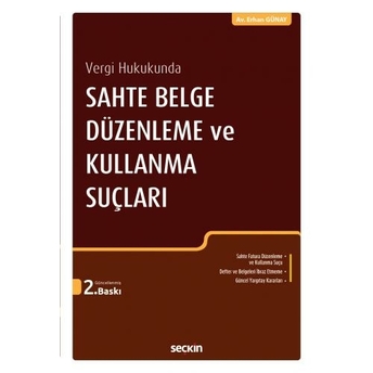 Sahte Belge Düzenleme Ve Kullanma Suçları Erhan Günay