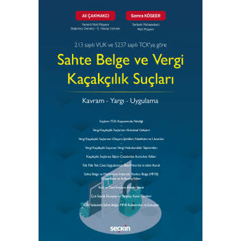 Sahte Belge Ve Vergi Kaçakçılık Suçları Ali Çakmakcı