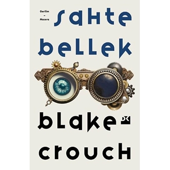 Sahte Bellek Blake Crouch