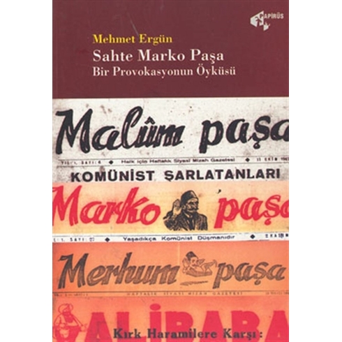 Sahte Marko Paşa Bir Provokasyonun Öyküsü Mehmet Ergün