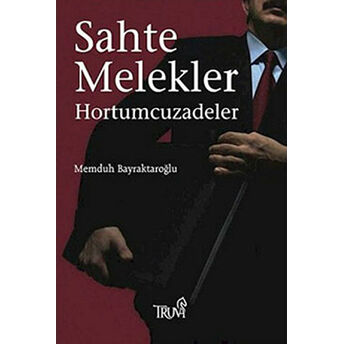 Sahte Melekler Hortumcuzadeler Memduh Bayraktaroğlu