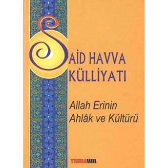 Said Havva Külliyatı - Allah Erinin Ahlak Ve Kültürü Said Havva