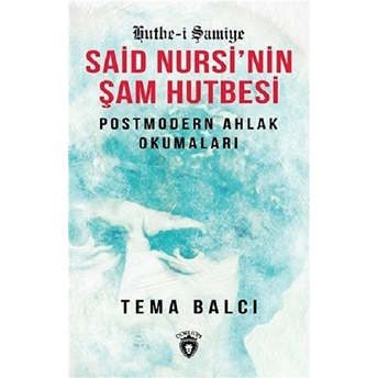 Said Nursi´nin Şam Hutbesi Tema Balcı