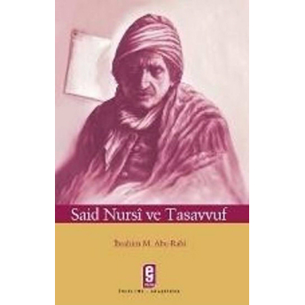 Said Nursi Ve Tasavvuf Ibrahim M. Abu-Rabi