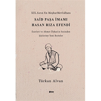 Said Paşa Imamı Hasan Rıza Efendi Türkan Alvan