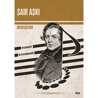 Şair Aşkı Robert Schumann