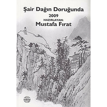 Şair Dağın Doruğunda 2009 Mustafa Fırat