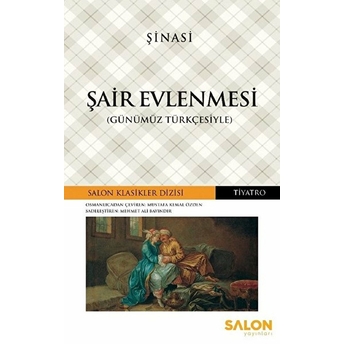 Şair Evlenmesi (Günümüz Türkçesiyle) Şinasi