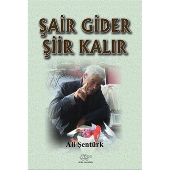 Şair Gider Şiir Kalır