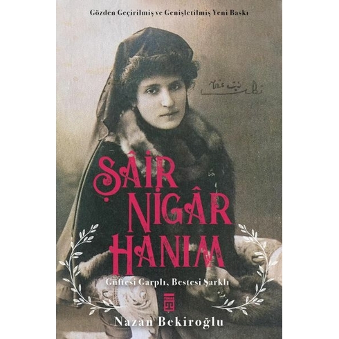 Şâir Nigâr Hanım Nazan Bekiroğlu