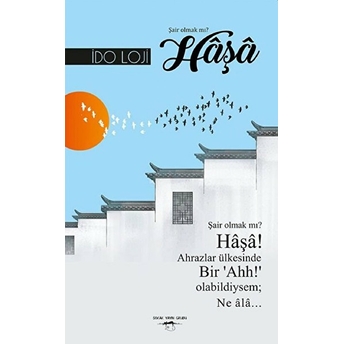 Şair Olmak Mı? Haşa